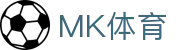 mk体育-mk体育官网-mksport